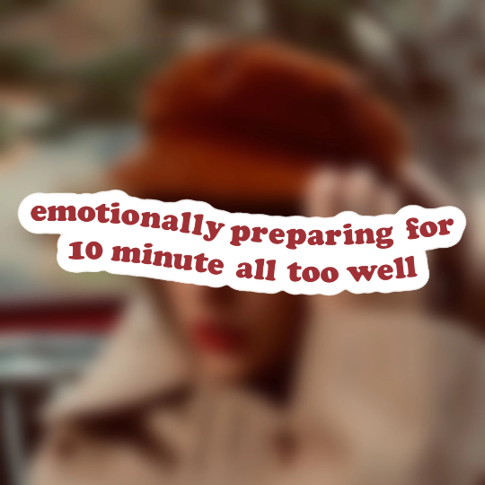 10 Minute All Too Well Glossy Sticker