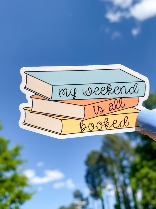 My Weekend is All Booked Glossy Sticker