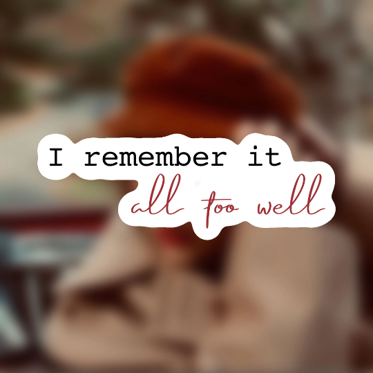 Remember It All Too Well Glossy Sticker (Swiftie Sticker Collection)