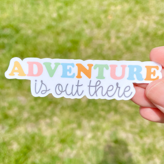 Adventure is Out There Sticker