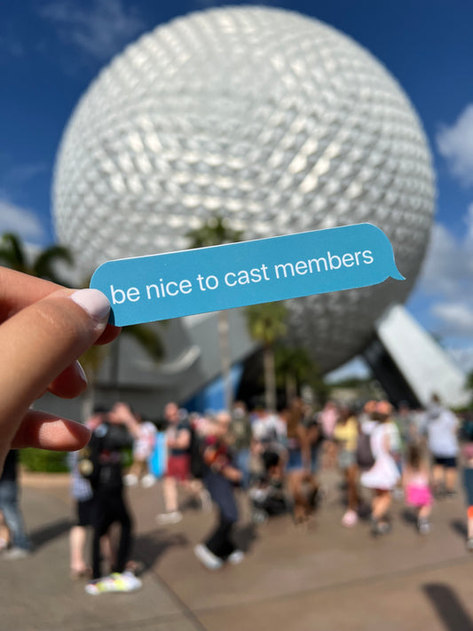 Be Nice to Cast Members Glossy Text Message Sticker